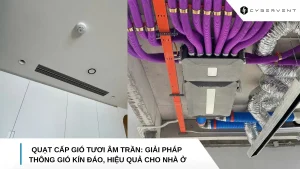 Quạt cấp gió tươi âm trần